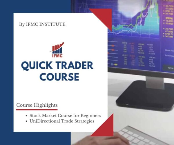 Quick Trader Course Online- IFMC Institute. New Delhi