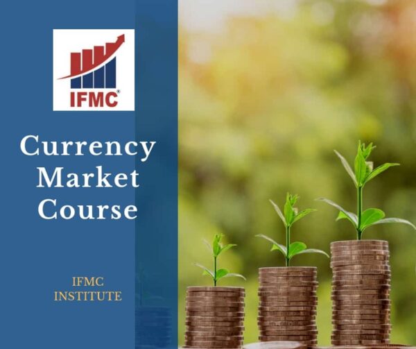 Currency Market Course By IFMC Institute