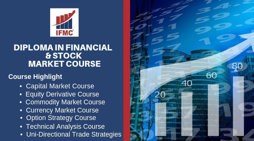 Diploma in Financial - Stcok Market Course- Best selling Course - IFMC Institute