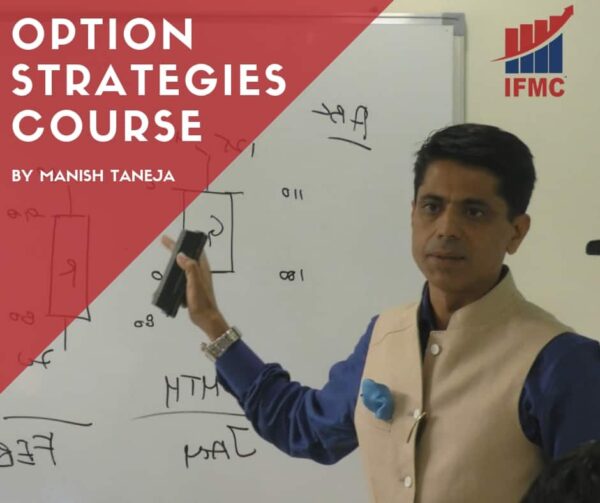 Option Strategies Course By Manish Taneja IFMC Institute New Delhi - Best Online Course For Share Trading